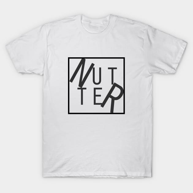 Nutter T-Shirt by SmartArse Tshirts